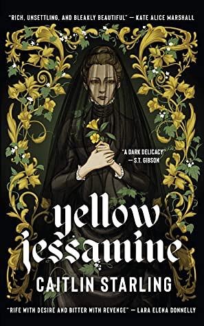 Yellow Jessamine by Caitlin Starling