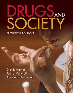 Drugs and Society by Glen Hanson, Peter Venturelli, Annette Fleckenstein