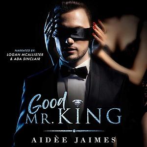 Good Mr. King by Aidèe Jaimes