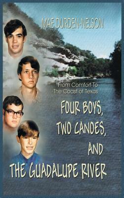 Four Boys, Two Canoes, and the Guadalupe River by Mae Durden-Nelson