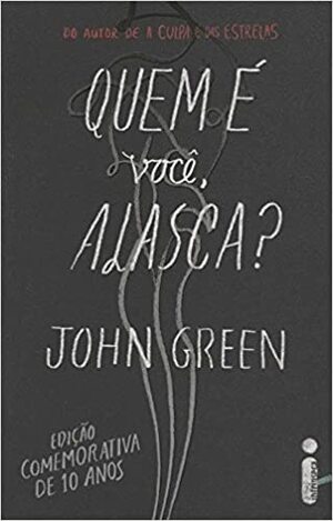 Quem É Você, Alasca? by John Green