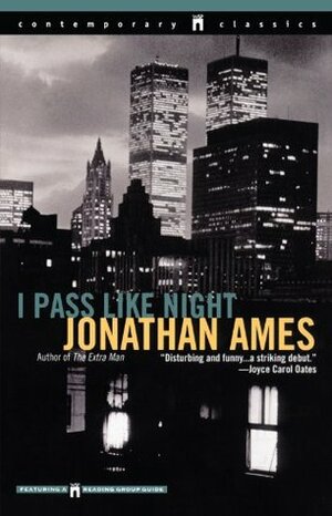 I Pass Like Night by Jonathan Ames