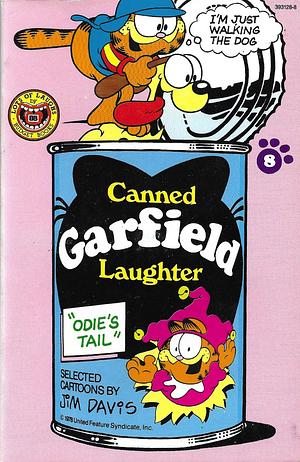 Canned Garfield Laughter: Odie's Tail : Selected Cartoons by Jim Davis