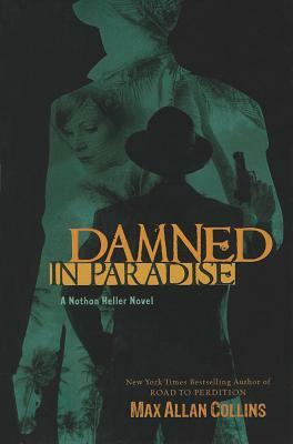 Damned in Paradise by Max Allan Collins