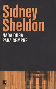 Nada Dura Para Sempre by Sidney Sheldon