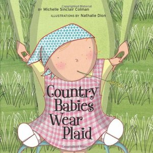 Country Babies Wear Plaid by Michelle Sinclair Colman