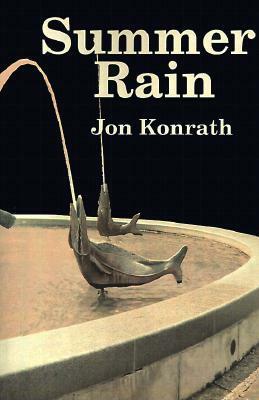 Summer Rain by Jon Konrath