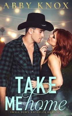 Take Me Home by Abby Knox