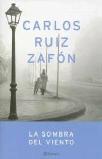 La sombra del viento by Carlos Ruiz Zafón