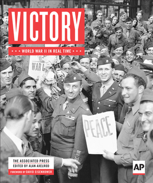 Victory: World War II in Real Time by Associated Press