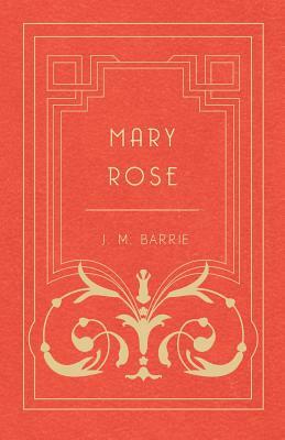 Mary Rose by J.M. Barrie