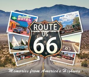 Route 66: Memories from America's Highway by Publications International Ltd.