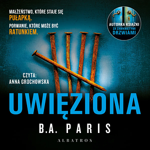 Uwięziona by B.A. Paris