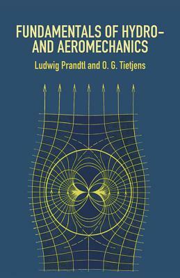Fundamentals of Hydro- And Aeromechanics by O. G. Tietjens, Ludwig Prandtl, Engineering
