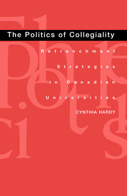 The Politics of Collegiality by Cynthia Hardy