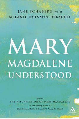 Mary Magdalene Understood by Jane Schaberg