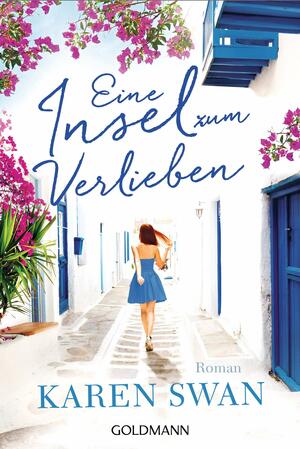 Eine Insel zum Verlieben: Roman by Karen Swan