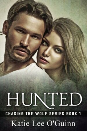 Hunted by Katie Lee O'Guinn