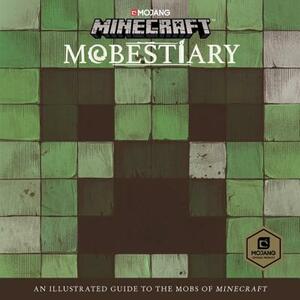Minecraft: Mobestiary by The Official Minecraft Team, Mojang Ab