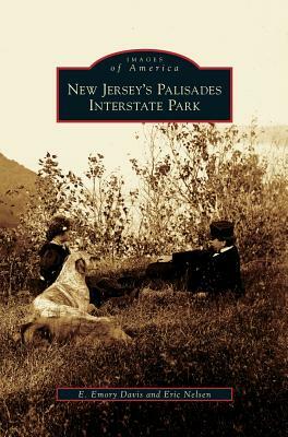 New Jersey's Palisades Interstate Park by E. Emory Davis, Eric Nelsen