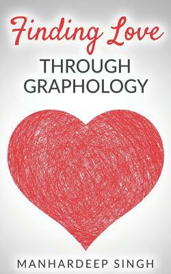 Finding Love Through Graphology by Manhardeep Singh
