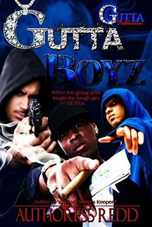 GUTTA BOYZ by Redd .