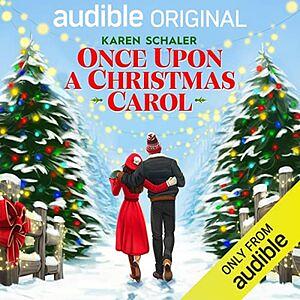 Once Upon A Christmas Carol by Karen Schaler