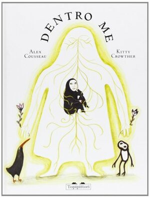 Dentro me by Kitty Crowther, Alex Cousseau