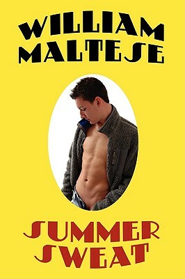 Summer Sweat by William Maltese