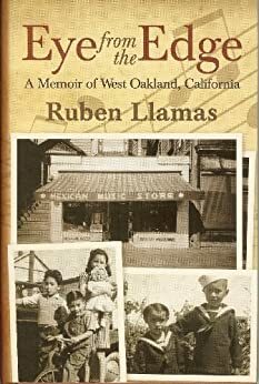 Eye from the Edge: A Memoir of West Oakland, California by Ruben Llamas, Paul C. Trimble