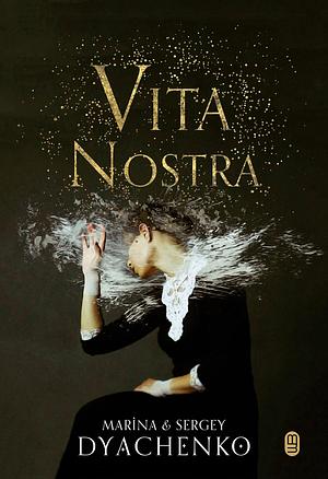 Vita Nostra by Sergey Dyachenko, Marina Dyachenko