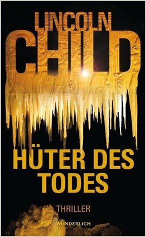 Hüter des Todes by Axel Merz, Lincoln Child