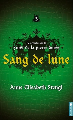 Sang de lune by Anne Elisabeth Stengl