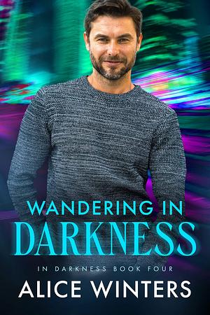 Wandering in Darkness by Alice Winters