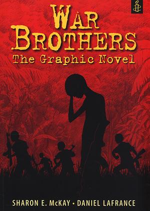 War Brothers: The Graphic Novel by Sharon E. McKay