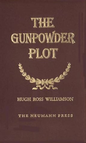 The Gunpowder Plot by Hugh Ross Williamson
