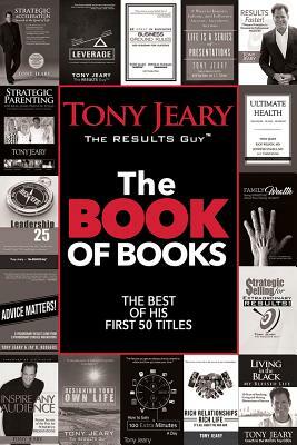 The Book of Books: The Best of His First 50 Titles by Tony Jeary