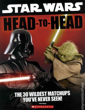 Head To Head by Pablo Hidalgo, Scholastic, Inc
