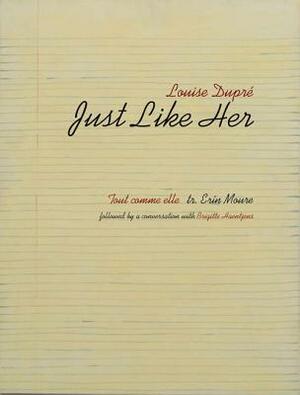 Just Like Her by Louise Dupr?