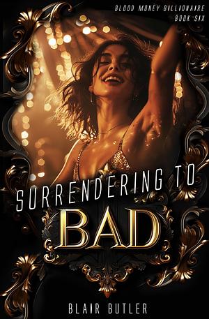 Surrendering To Bad by Blair Butler