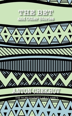 The Bet: and other stories by Anton Chekhov