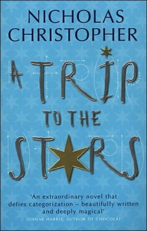 A Trip To The Stars by Nicholas Christopher