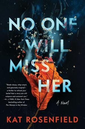 No One Will Miss Her by Kat Rosenfield