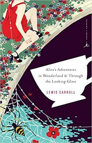 Alice's Adventures in Wonderland &amp; Through the Looking-Glass by Lewis Carroll
