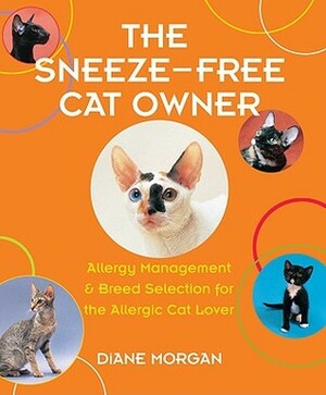 The Sneeze-Free Cat Owner by Diane Morgan