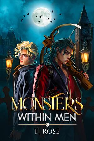 Monsters Within Men by TJ Rose