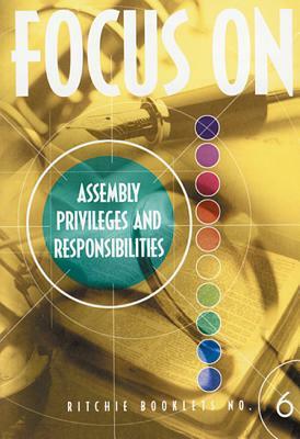 Focus on Assembly Privileges and Responsibilities by John Ritchie