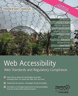 Web Accessibility: Web Standards and Regulatory Compliance by Cynthia Waddell, Richard Rutter, Patrick H. Lauke