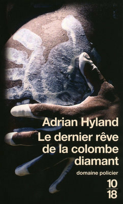 Le Dernier Rêve De La Colombe Diamant by Adrian Hyland, David Fauquemberg