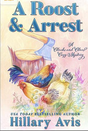 A Roost and Arrest by Hillary Avis